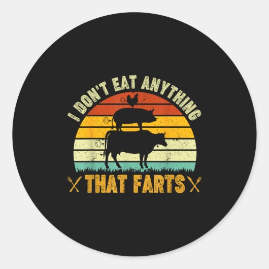 Sticker Rond I Don't Eat Anything That Farts World Vegetarian D (Devant)