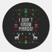 Sticker Rond I Don't Know-margo Ugly Sweater Funny Christmas Fo (Devant)