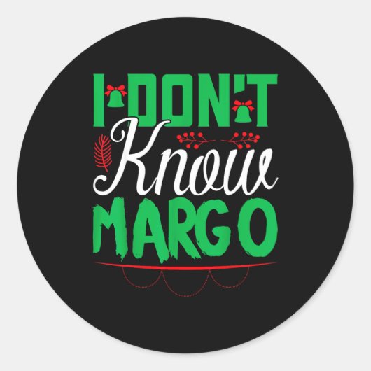 Sticker Rond I Don't Know-margo Ugly Sweater Funny Christmas Fo (Devant)