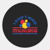 Sticker Rond I Don't Mind Stealing Bread (Devant)
