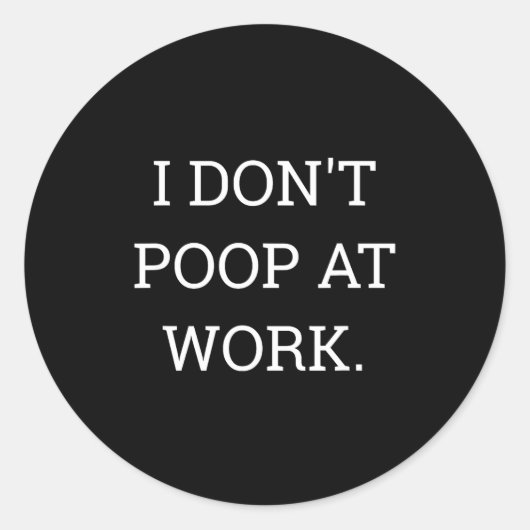 Sticker Rond I Don't Op At Work Funny Casual Friday  (Devant)