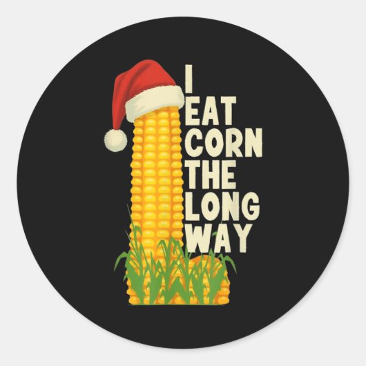 Sticker Rond I Eat Corn The Long Way Funny Christmas (Devant)