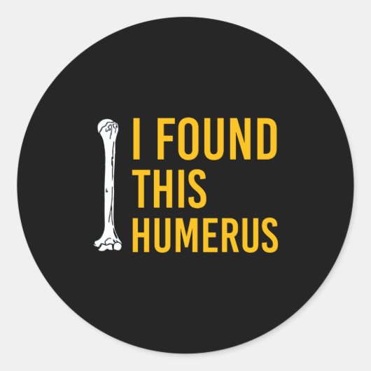 Sticker Rond I Found This Humerus Dog With Bone Funny  (Devant)