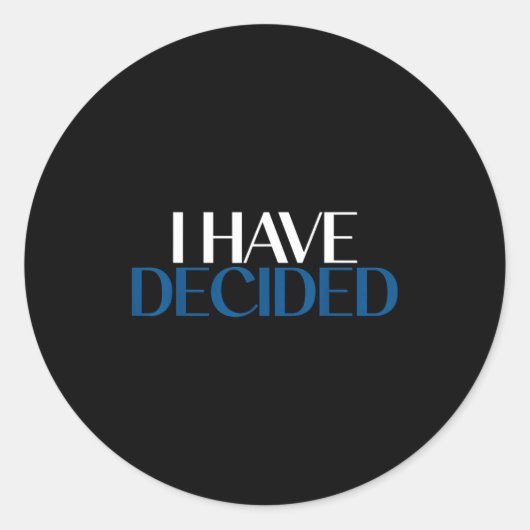 Sticker Rond I Have Decided Christian Baptism Faith  (Devant)
