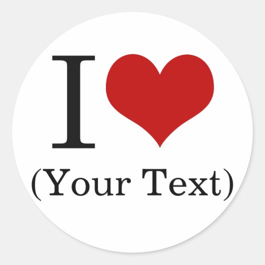 Sticker Rond I Heart (Ajouter Votre Propre Texte Personnalisé) (Devant)