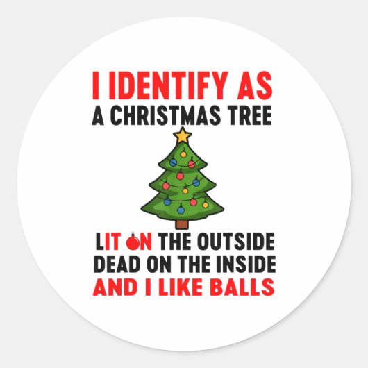 Sticker Rond I Identify As A Christmas Tree Lit On The Outside  (Devant)