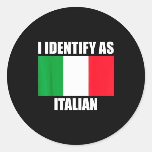 Sticker Rond I Identify As Italian Funny Italy Flag (Devant)