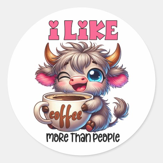 Sticker Rond I Like Coffee More Than People (Devant)
