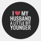 Sticker Rond I Like My Husband A Little Bit Younger Funny Retro (Devant)