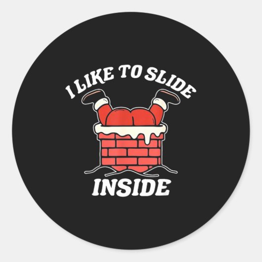 Sticker Rond I Like To Slide Inside Funny Santa Couple Matching (Devant)
