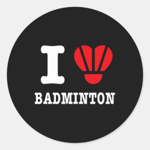 Sticker Rond I Love Badminton Tee - Funny Shuttle Heart Parody