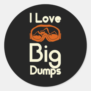 Sticker Rond I Love Big Dumps Snowboard Ski Goggings