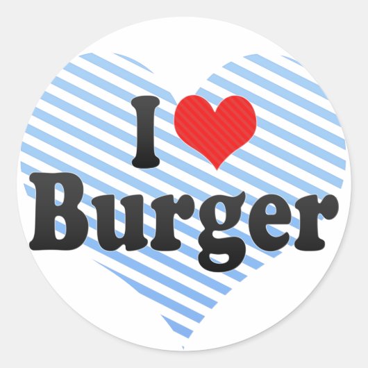 Sticker Rond I Love Burger (Devant)