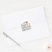 Sticker Rond I Love Dirty House Music (Enveloppe)