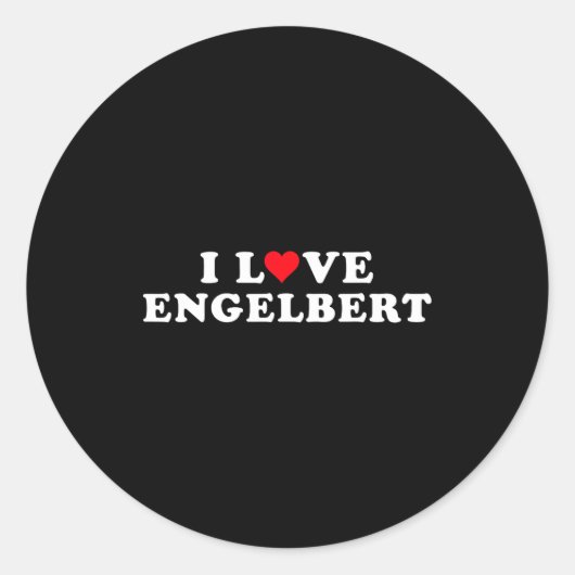 Sticker Rond I Love Engelbert Girlfriend &amp; Boyfriend Engelb (Devant)