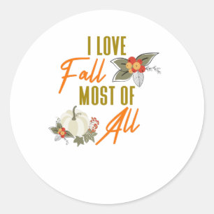 Sticker Rond I Love Fall Most All