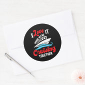 Sticker Rond I Love It When We are Cruising Together - Cruise (Enveloppe)
