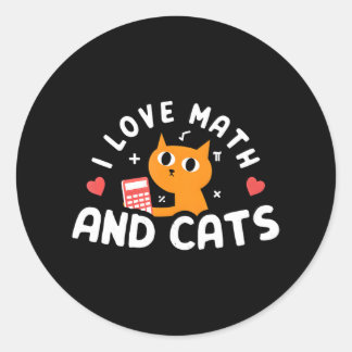 Sticker Rond I Love Math And Cats Drôle Amoureux des chats pour