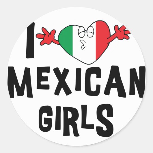 Sticker Rond I Love Mexican Girls (Devant)