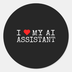 Sticker Rond I Love My Ai Istant - I Heart My Ai Istant Funny J