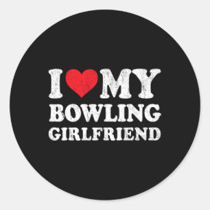 Sticker Rond I Love My Bowling Girlfriend Funny Boyfriend Valen