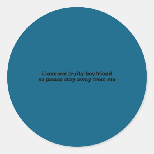Sticker Rond I Love My Fruity Boyfriend Funny Girlfriend Humor  (Devant)