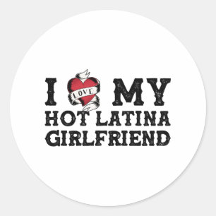 Sticker Rond I Love My Hot Latina Girlfriend - I Heart My