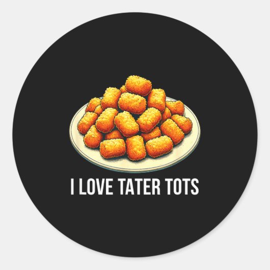 Sticker Rond I Love Tater Tots -  (Devant)