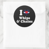 Sticker Rond I Love Whips and Chains - (Sac)