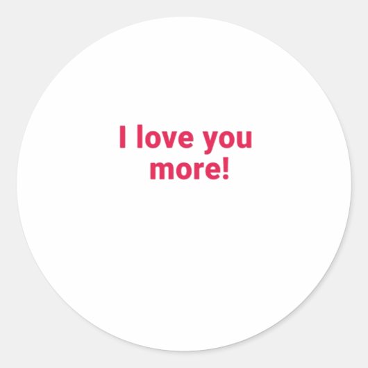 Sticker Rond I Love You More Timeless Heartfelt Design  (Devant)