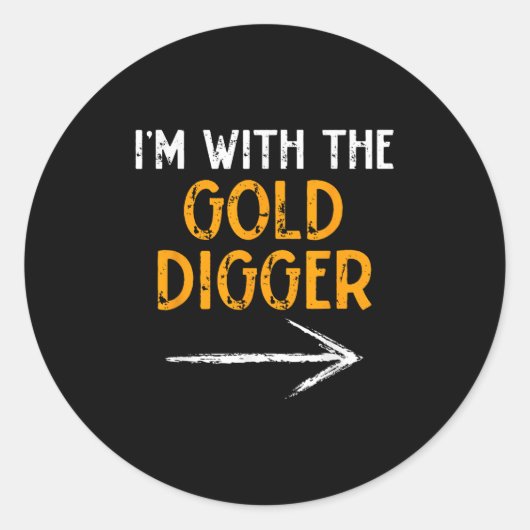 Sticker Rond I’m With The Gold Digger Halloween Matching Couple (Devant)