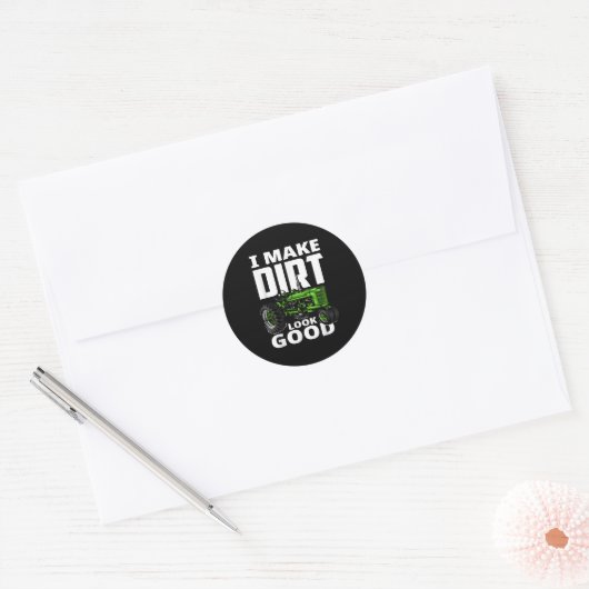 Sticker Rond I Make Dirt Look Good - Tractor Driver (Enveloppe)