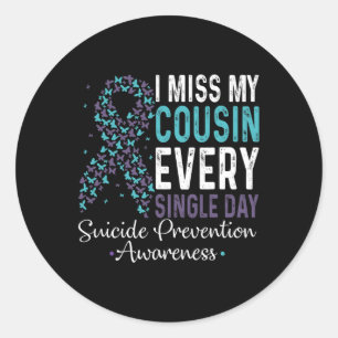Sticker Rond I Miss My Cousin Every Single Day Suicide Preventi
