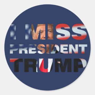 Sticker Rond I Miss Président Trump