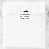 Sticker Rond I Mustache You a Question Drôle Image (Sac)