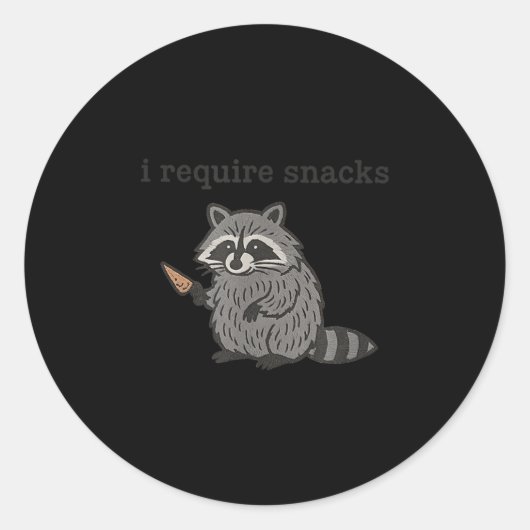 Sticker Rond I Require Snacks Raccoon Shirt Men Women Funny Rac (Devant)
