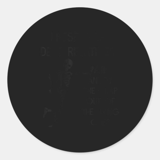 Sticker Rond I Research Dead Relatives And Annoy Crap Out Of Th (Devant)