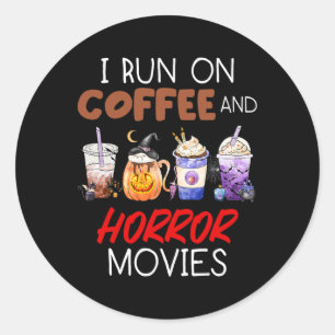 Sticker Rond I Run On Coffee and Horror Movies Scary Blood Hall