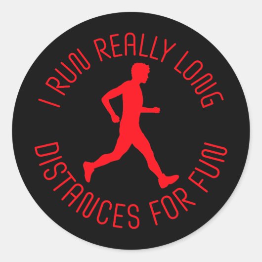 Sticker Rond I Run Really Long Distances For Fun Marathon Sport (Devant)