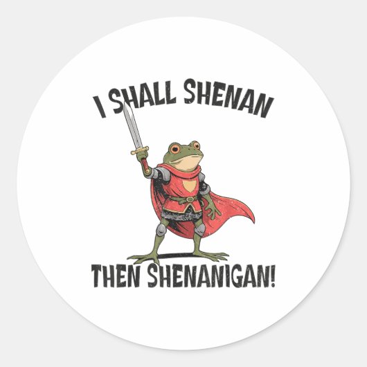 Sticker Rond I Shall Shenan Then Shenanigan Cute Quest Frog (Devant)