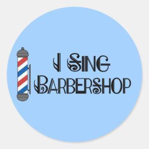 Sticker Rond I Sing Barbershop Cadeau