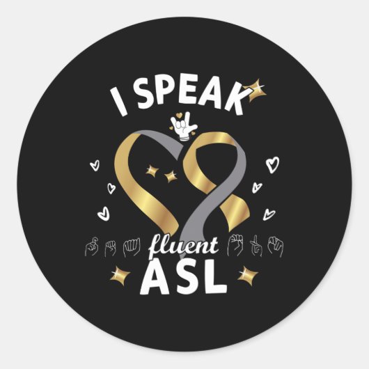 Sticker Rond I Speak Fluent Asl - Sign Language Deaf Awareness (Devant)