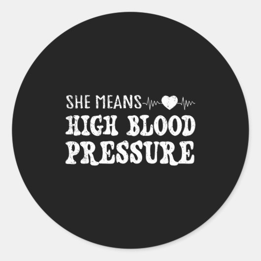 Sticker Rond I Still Give Him Butterflies, She Means High Blood (Devant)