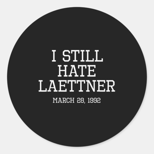 Sticker Rond I Still Hate Laettner Tee - Kentucky Fan Merch (Devant)