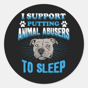Sticker Rond I Support Putting Animal Abusers