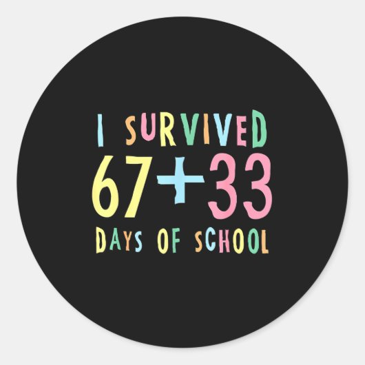 Sticker Rond I Survived 67 + 33 Days Of School 100th Day Math T (Devant)