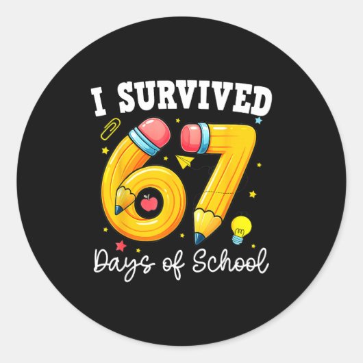 Sticker Rond I Survived 67 Days Of School For Teachers Students (Devant)