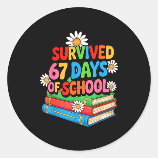 Sticker Rond I Survived 67 Days Of School Funny 67 Teachers Stu (Devant)