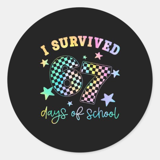 Sticker Rond I Survived 67 Days Of School Funny 67 Teachers Stu (Devant)
