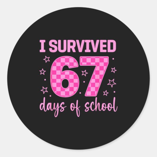 Sticker Rond I Survived 67 Days Of School Funny 67 Teachers Stu (Devant)